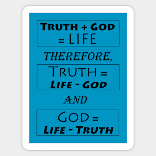 God is Life minus Truth Sticker